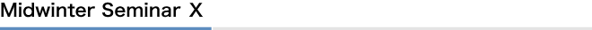 Midwinter Seminar X